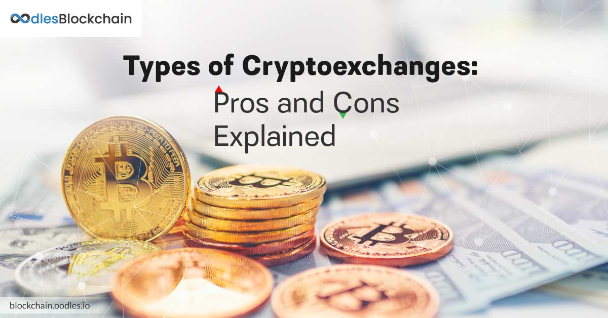 Pros and Cons of Centralized, Decentralized and Hybrid Cryptocurrency Exchanges