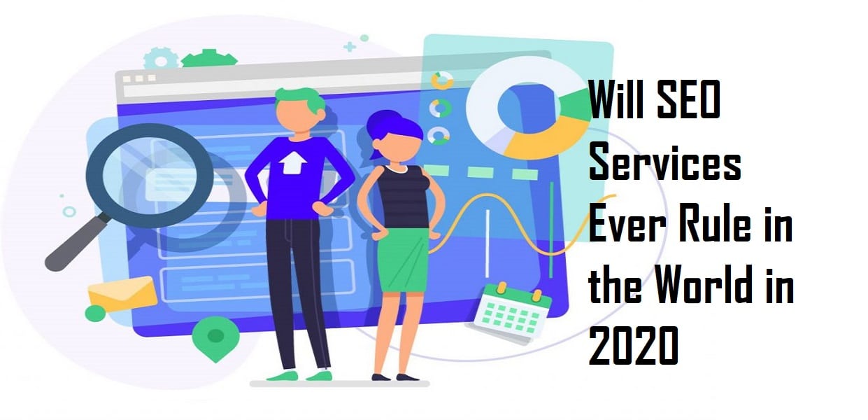 Will Seo Services Ever Rule the World in [year]