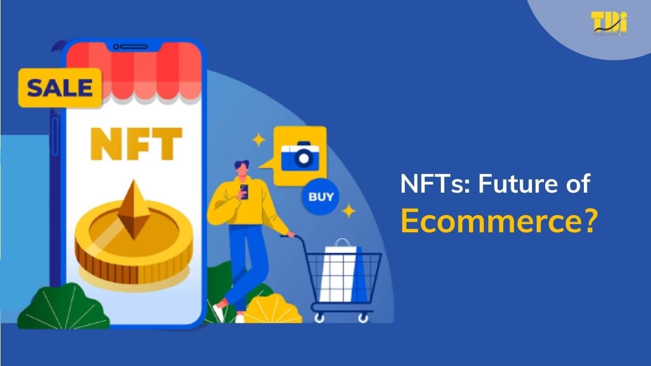 How Can NFTs Affect the Ecommerce Industry's Future?