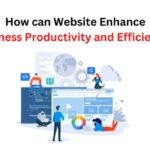 Websites Enhance Business Productivity and Efficiency