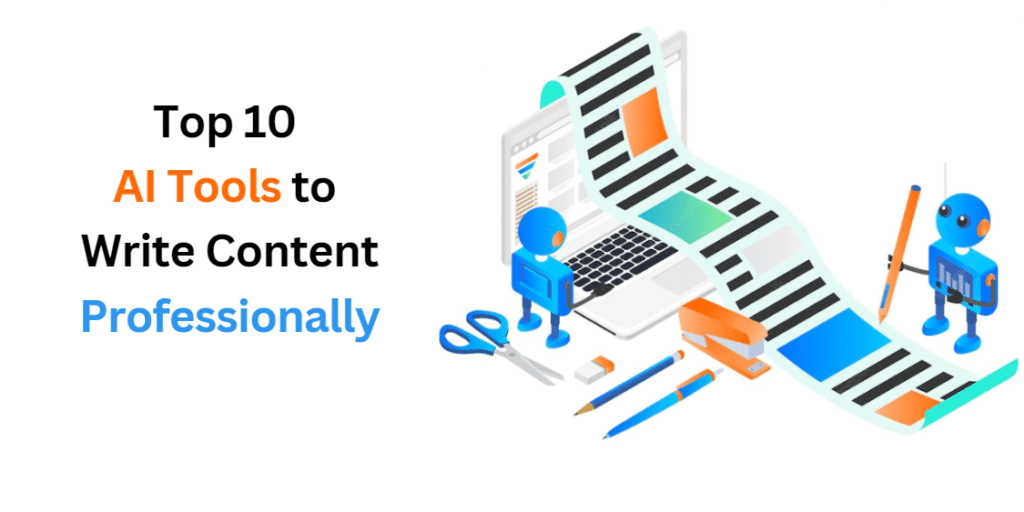 Top 10 AI Tools To Write Content Professionally 2023 Free AI Tools top-10-ai-tools-to-write-content-professionally-2023-free-ai-tools